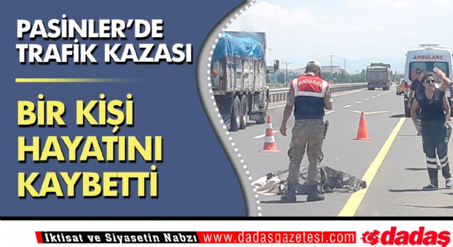  Pasinler’de trafik Kazası: 1 ölü 